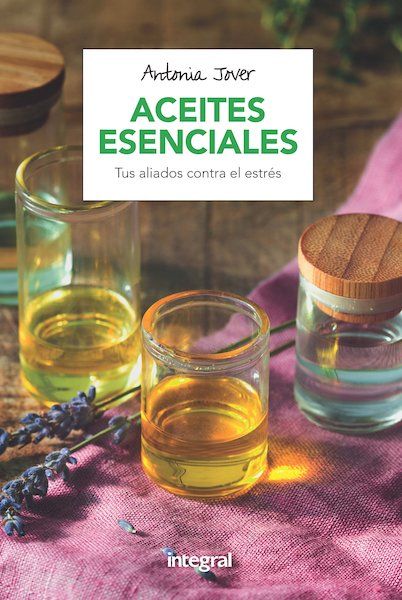 Aceites Esenciales. Tus aliados contra el estrés