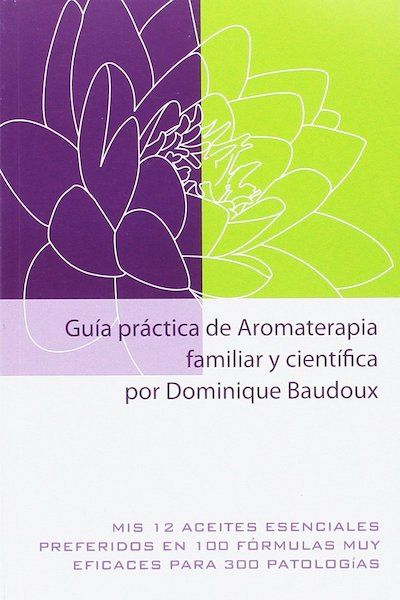 Guía práctica de Aromaterapia