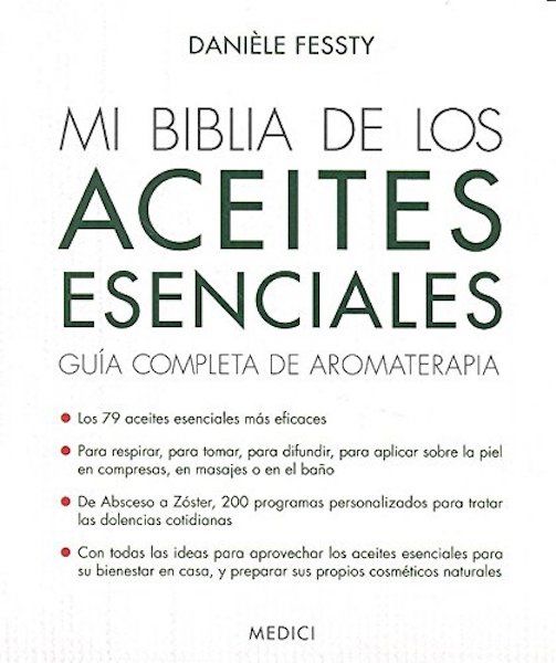 Mi biblia de los aceites esenciales